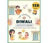 The Complete Diwali Activity Book: Coloring, Puzzles, Mazes & Reflections: Over 40 engaging activities for kids to learn and celebrate Diwali