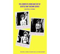 The Complete Down and Out in Seattle and Tacoma Series: Sleeping in the Daytime Novella One: Courting Mediocrity Novella Two: Squatting in the Shadow of an Ant Novella Three