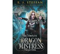 The Complete Dragon Mistress Collection (Eburosi Chronicles Bundles)