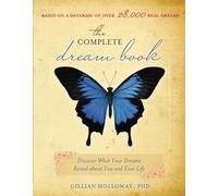 The Complete Dream Book: Discover What Your Dreams Reveal About You and Your Life
