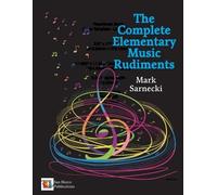 The Complete Elementary Music Rudiments by Mark Sarnecki Paperback Book