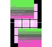 The Complete Encyclicals and Select Papal Writings