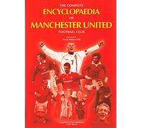 The Complete Encyclopaedia of Manchester United Football Club
