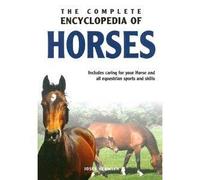 The Complete Encyclopedia of Horses
