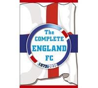 The Complete England FC 1872-2020