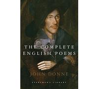 The Complete English Poems: John Donne (Everyman's Library CLASSICS)