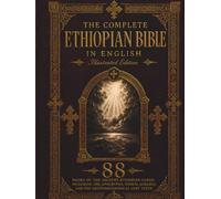 The Complete Ethiopian Bible in English: Illustrated Edition - All 88 Books with 241 Gustave Doré Engravings Including the Missing Apocrypha, Book of Enoch, Jubilees, Meqabyan, and the Lost Scriptures