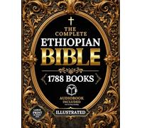 The COMPLETE ETHIOPIAN BIBLE in English | Illustrated, LARGE PRINT: Including Ancient Scriptures, Forgotten Writings, and the Hidden Books of the ... and More Sacred Texts: 2 (FBF Foundations)
