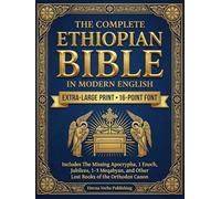 The Complete Ethiopian Bible in Modern English: Extra-Large Print 16-Point Font Edition, Includes The Missing Apocrypha, 1 Enoch, Jubilees, 1-3 Meqabyan, and Other Lost Books of the Orthodox Canon