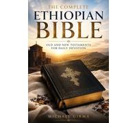The Complete Ethiopian Bible: Old and New Testaments for Daily Devotion