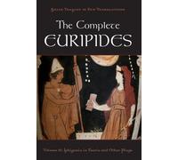 Complete Euripides, Vol. II: Iphigenia in Tauris and Other Plays (Greek Tragedy in New Translations)
