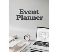 The Complete Event Planning Kit: 140 Pages of Checklists, Timelines & Budget Templates for Flawless Corporate & Social Events