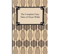 The Complete Fairy Tales of Oscar Wilde