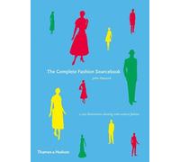 The Complete Fashion Sourcebook. John Peacock (Fashion Sourcebooks S) by John Peacock (2008-10-01)