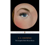 The Complete Father Brown Stories