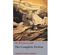 The Complete Fiction of H. P. Lovecraft
