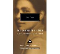 The Complete Fiction: Passing. Quicksand. And the Stories (Everyman’s Library Contemporary Classics)