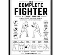 The Complete Fighter: A Combat Manual