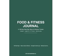 The Complete Food & Fitness Journal: A 6-Month Daily Diary for Meal Planning, Calorie & Macro Tracking, and Strength & Cardio Workouts - Large Print 8.5x11, Undated