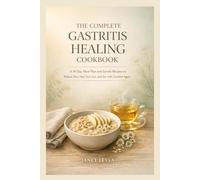 THE COMPLETE GASTRITIS HEALING COOKBOOK (Cookbooks for Healthy Eating)