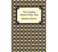 The Complete Grimm's Fairy Tales