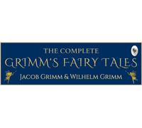 The Complete Grimms' Fairy Tales