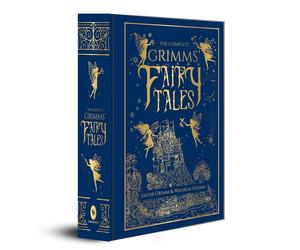 The Complete Grimms' Fairy Tales (Deluxe Hardbound Edition) (Complete Grimms' F