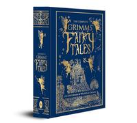 The Complete Grimms' Fairy Tales (Deluxe Hardbound Edition) (Complete Grimms' Fairy Tales; Fingerprint! Classics)