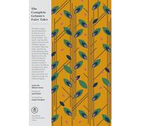 The Complete Grimm's Fairy Tales (Pantheon Fairy Tale and Folklore Library)