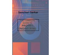 The complete Guide Book to Prompt Engineering (AI for prosperity)