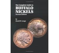 The Complete Guide to Buffalo Nickels, 2nd Edition