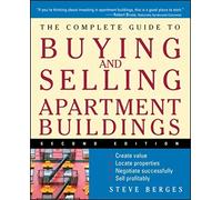 The Complete Guide to Buying and Selling Apartment Buildings, Second Edition