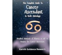 The Complete Guide to Cancer Ascendant in Vedic Astrology: Detailed Analysis of Planets in All 12 Houses for Gemini Ascendant (Become a highly paid ... with this complete 12-book series.)