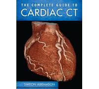 The Complete Guide to Cardiac CT – Paperback