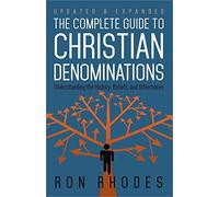 The Complete Guide to Christian Denominations by Ron Rhodes (2015-04-17)
