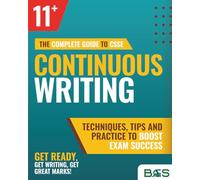 The Complete Guide to CSSE 11+ Continuous Writing