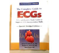 The Complete Guide to Ecgs a Comprehensive Study Guide to Improve Ecg Interpretation Skills