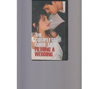 The Complete Guide To Filming A Wedding [VHS]