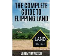 The Complete Guide to Flipping Land