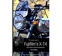 The Complete Guide to Fujifilm's X-T4 – B&W Edition