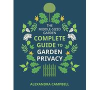 The Complete Guide to Garden Privacy