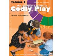 The Complete Guide to Godly Play : Revised and Expanded: Volume 2