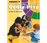 The Complete Guide to Godly Play