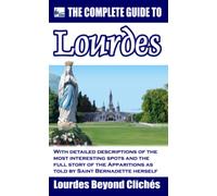 The Complete Guide to Lourdes