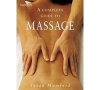 The Complete Guide to Massage