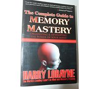 The Complete Guide to Memory Mastery (Fell's Official Know-it-all Guide)