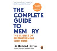 The Complete Guide to Memory: The Science of Strengthening Your Mind
