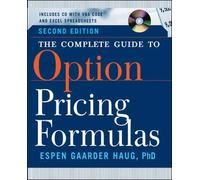 The Complete Guide to Option Pricing Formulas by Haug, Espen Gaarder ( 2007 )