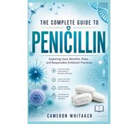 THE COMPLETE GUIDE TO PENICILLIN