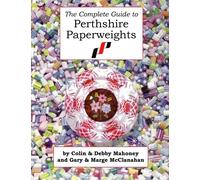 The Complete Guide to Perthshire Paperweights